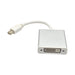Conversions Tech Audio & Video Cable Adapters & Couplers Audio Video Adapter  |  Mini DisplayPort  to  DVI